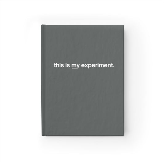 "this is my experiment" Journal